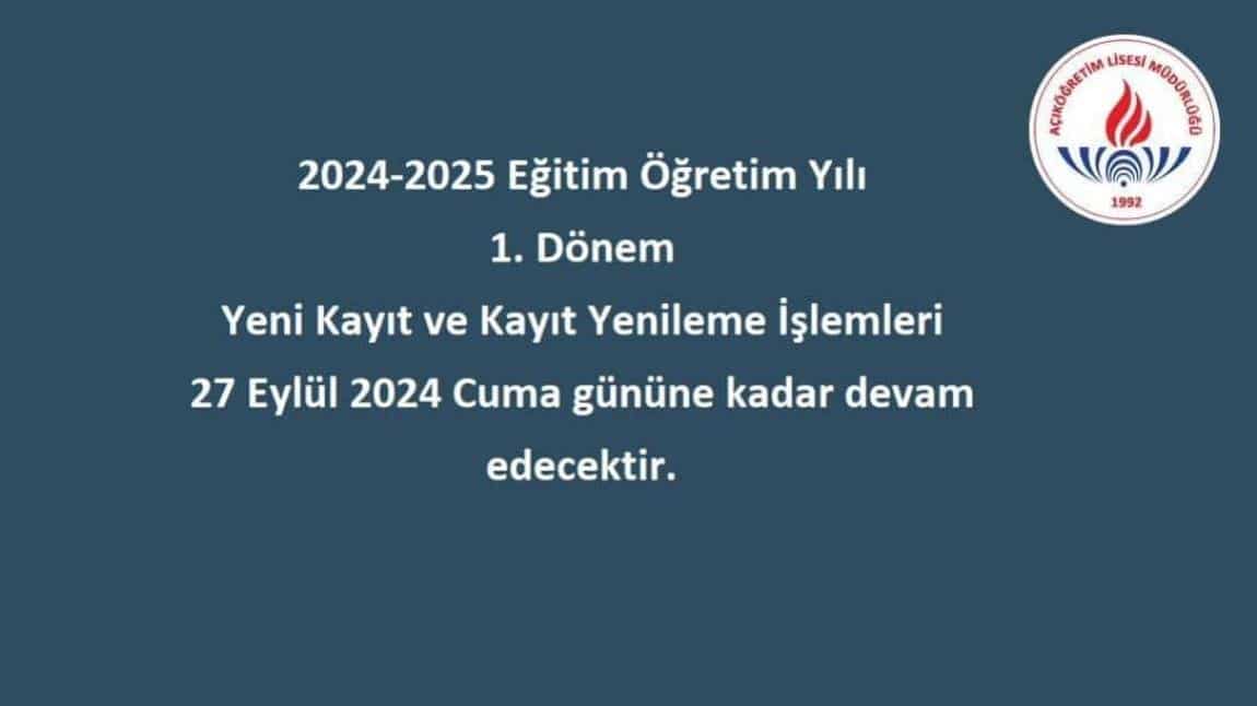 AÇIK ÖĞRETİM LİSE VE ORTAOKUL YENİ KAYIT VE KAYIT YENİLEME İŞLEMLERİ UZATILMIŞTIR.!!